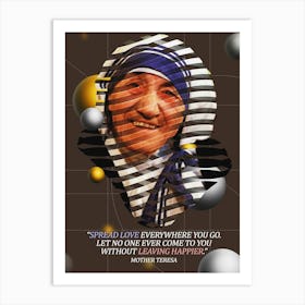 Quote In Ribbon Famous People Mother Teresa ― Spread Love Everywhere You Go, Let No One Ever Come To You Without Leaving Happier Art Print