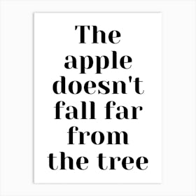 Apple Doesn'T Fall Far From The Tree Art Print