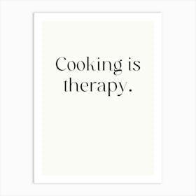 Cooking Is Therapy Art Print