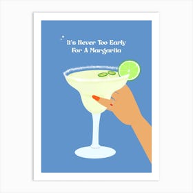 It's Never Too Early For A Margarita Art Print