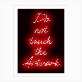 Do Not Touch  Art Print