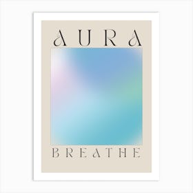 Breathe Aura Art Print