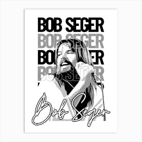 Bob Seger Art Print