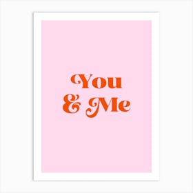 You And Me Pink Art Print