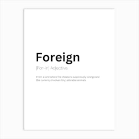 Foreign Definition Meaning Art Print