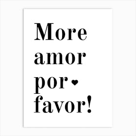 More Amor por Favor Love Quote Art Print