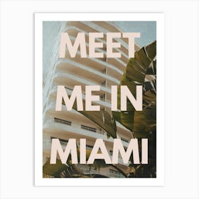 Meet Me In Miami Art Print