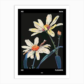 No Rain No Flowers Poster Daisy 4 Art Print