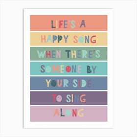 Life's A Happy Song Art Print