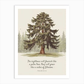 Bible Verse, Psalms 92:12, The righteous will flourish like a palm tree, they will grow like a cedar of Lebanon, Christian Art, Forest, Painting Art Print