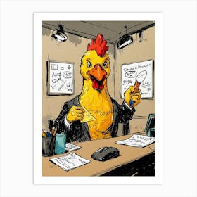 Chicken In The Office Art Print