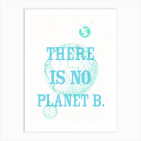 There Is No Planet B Vintage Style Blue & Green Art Print