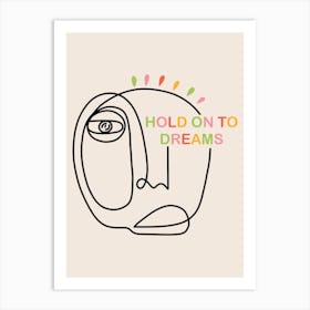 Hold On To Dreams  Art Print