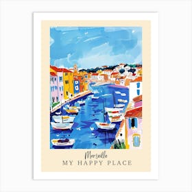 My Happy Place Marseille 4 Travel Poster Art Print