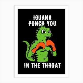 Iguana Punch You Art Print