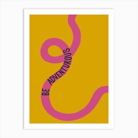 Be Adventurous Pink and Yellow Positive Illustration Motivational Poster