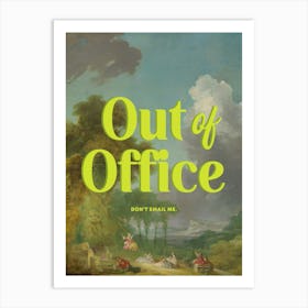 Out of Office, Don't Email Me Art Print