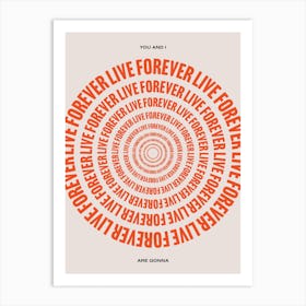 Live Forever 3 Art Print