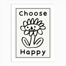 Choose Happy Funny Motivational Quote Art Print