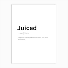 Juiced Definition Meaning Art Print