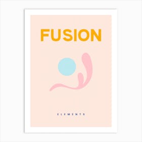 Fusion  Art Print