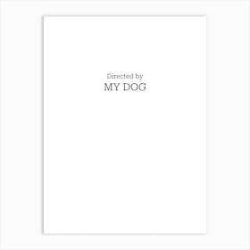 Funny Dog Quote Art Print