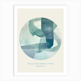 Affirmations I Am A Positive Influence On Those Around Me Art Print