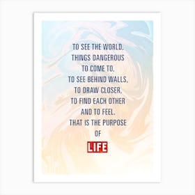 The Purpose Of Life Mitty Art Print