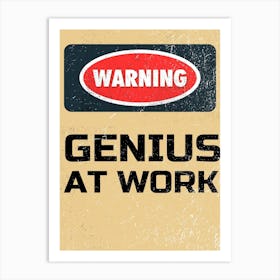 Genius At Work Art Print