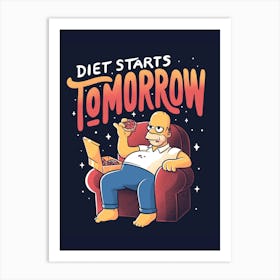 Diet Starts Tomorrow Art Print