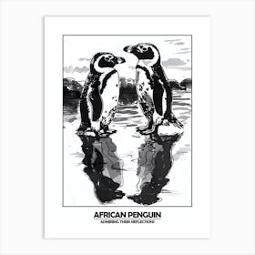 Penguin Admiring Their Reflections Poster 7 Art Print