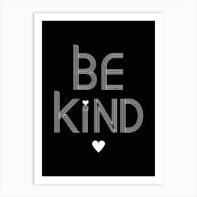 Be Kind 1 Art Print