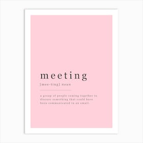 Meeting - Office Definition - Pink Art Print