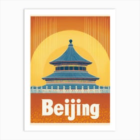 Aihrgdesign A Retro Travel Poster For Beijing Featuring The S Bb02567f 5e73 4c4b 90b0 020e466e6410 3 Art Print