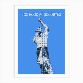 Too Good At Goodbyes Sam Smith Art Print