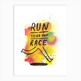 Run Your Own Race Art Print