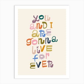 You and I are gonna Live Forever -  Oasis Song Lyrics Art Print