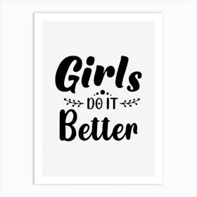 Girls Do It Better Art Print