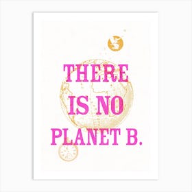 There Is No Planet B Vintage Style Pink & Orange Art Print