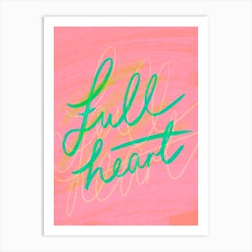 Full Heart - Neon Pink and Green Art Print