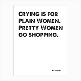 Golden Girls, Blanche, Quote, Crying Is For Plain Women, Wall Print, Wall Art, Poster, Print, Art Print