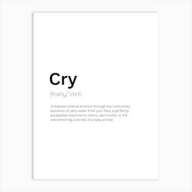 Cry Definition Meaning Art Print