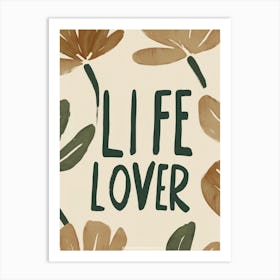 Life Lover 1 Art Print