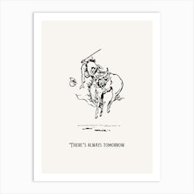 There S Always Tomorrow B&W Cowboy Poster Art Print