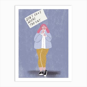 Don’t sh*t where you eat Art Print