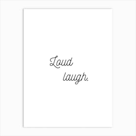 Loud Laugh  White Art Print