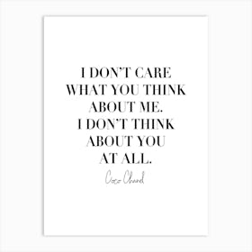 I Dont Care What You Think About Me Art Print