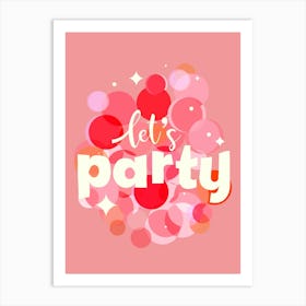 Let'S Party Art Print