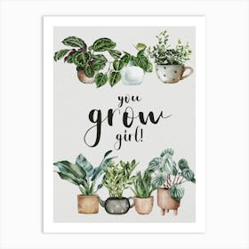 You Grow Girl Art Print