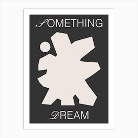 Something Dream Beige On Black Art Print